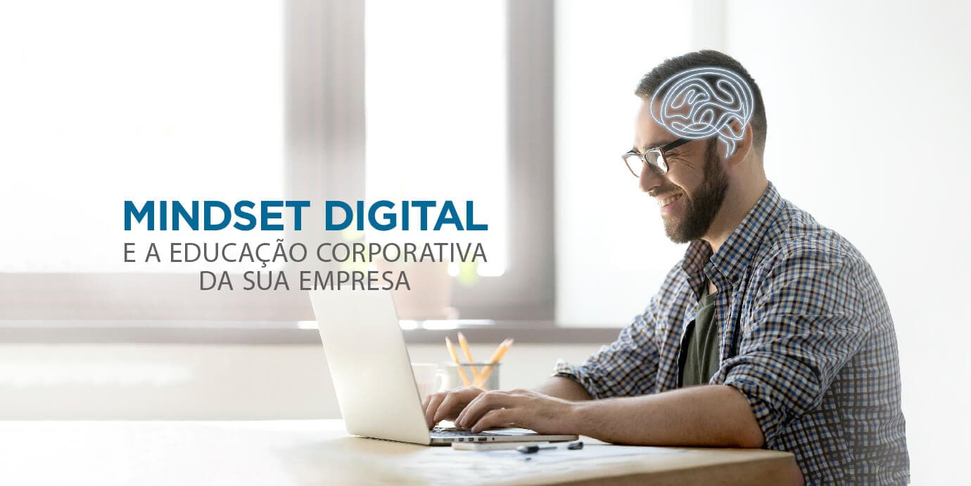 Mindset Digital e a Educação Corporativa da sua empresa