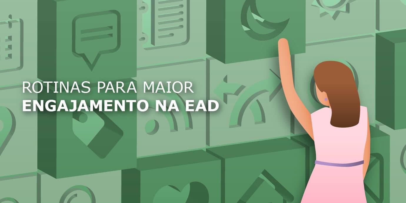 Educação a distância: como criar rotinas para maior engajamento dos alunos.