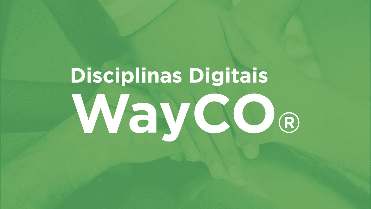DTCOM inova com as Disciplinas Digitais WayCO®